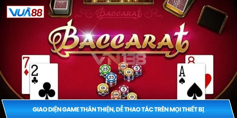 Giao diện game thân thiện, dễ thao tác trên mọi thiết bị
