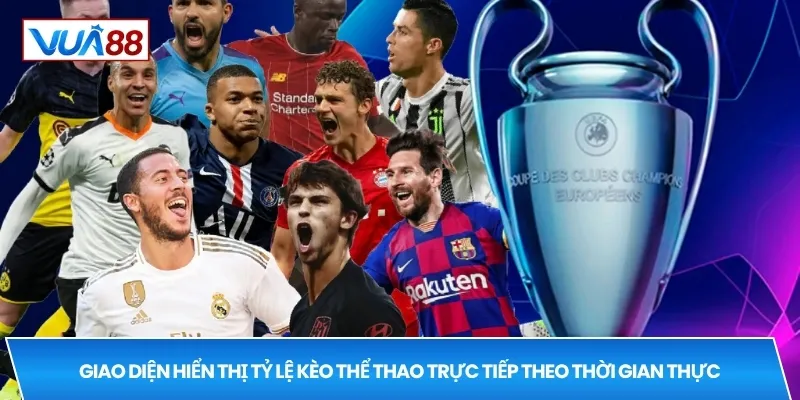 Giao diện hiển thị tỷ lệ kèo thể thao trực tiếp theo thời gian thực