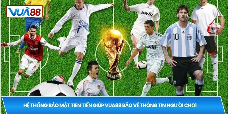 Hệ thống bảo mật tiên tiến giúp VUA88 bảo vệ thông tin người chơi